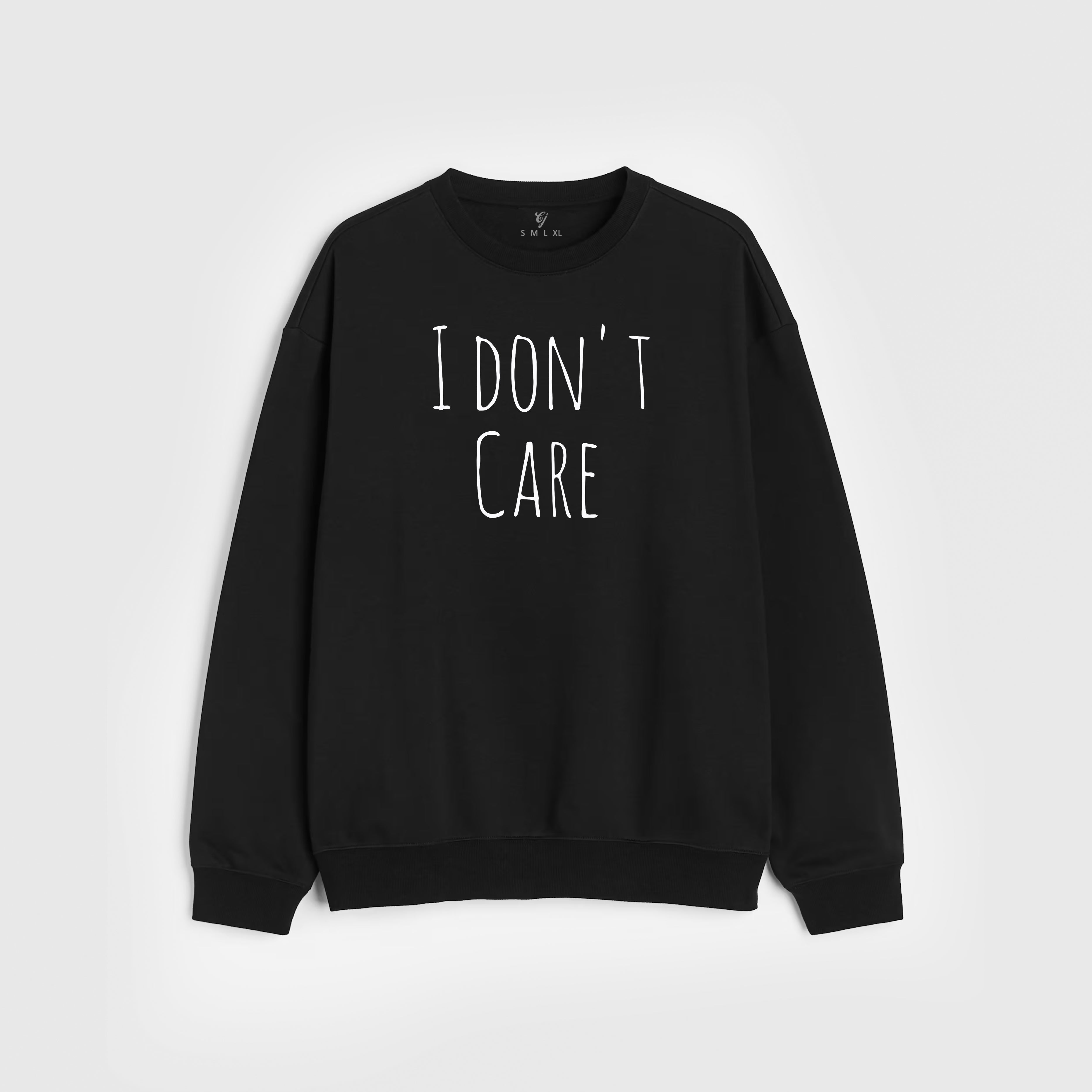 I Don't Care Sweatshirt - 01