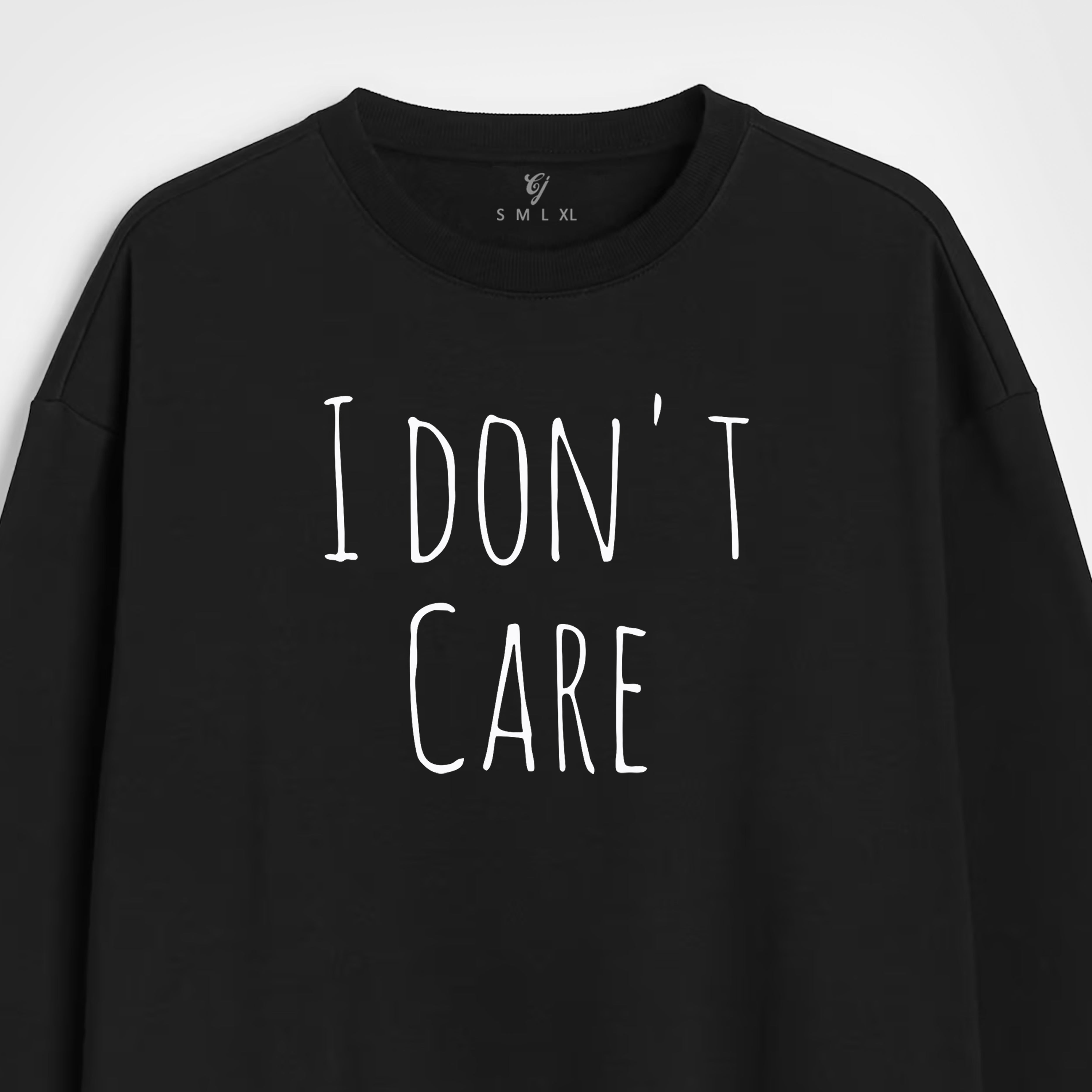 I Don't Care Sweatshirt - 01